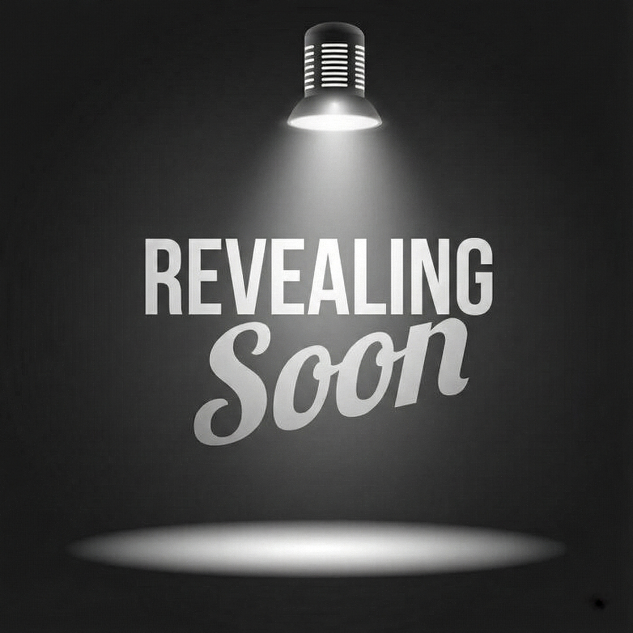 Revealing Soon